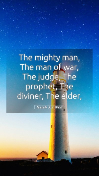 Picture 05 - Isaiah 3:2 WEB Mobile Phone Wallpaper - The mighty man, The man of war, The judge, The - Mobile Bible Verse Wallpaper