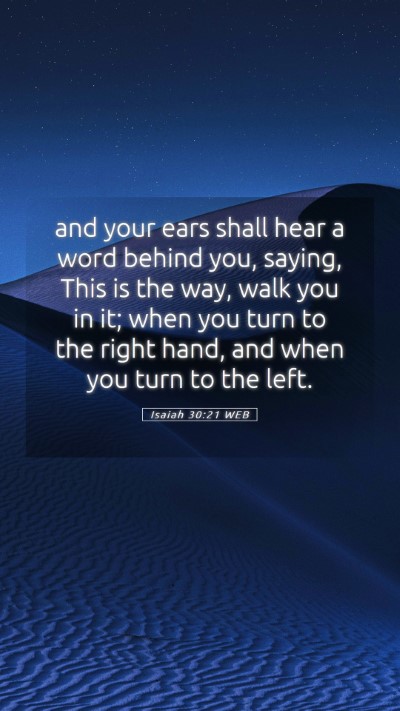 Picture 05 - Isaiah 30:21 WEB Mobile Phone Wallpaper - and your ears shall hear a word behind you, - Mobile Bible Verse Wallpaper