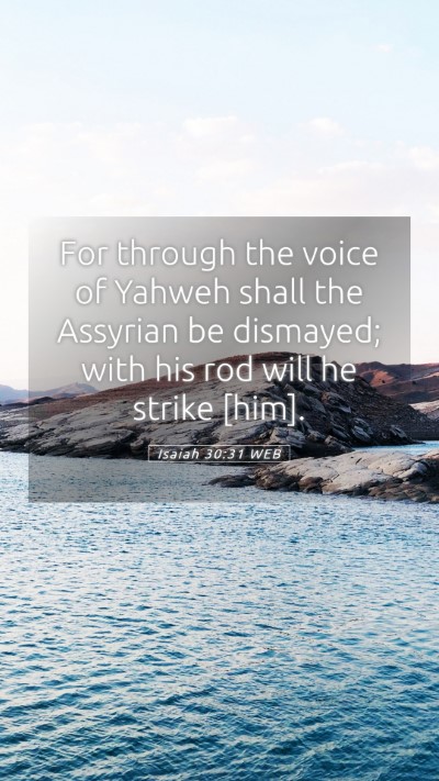 Picture 05 - Isaiah 30:31 WEB Mobile Phone Wallpaper - For through the voice of Yahweh shall the - Mobile Bible Verse Wallpaper