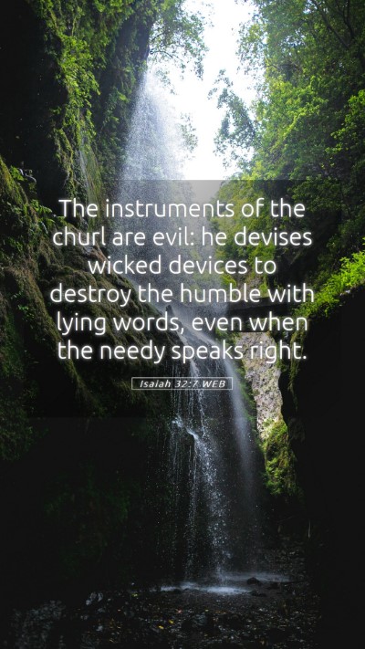 Picture 05 - Isaiah 32:7 WEB Mobile Phone Wallpaper - The instruments of the churl are evil: he devises - Mobile Bible Verse Wallpaper