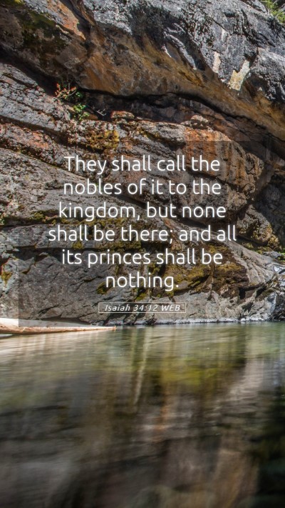 Picture 05 - Isaiah 34:12 WEB Mobile Phone Wallpaper - They shall call the nobles of it to the kingdom, - Mobile Bible Verse Wallpaper