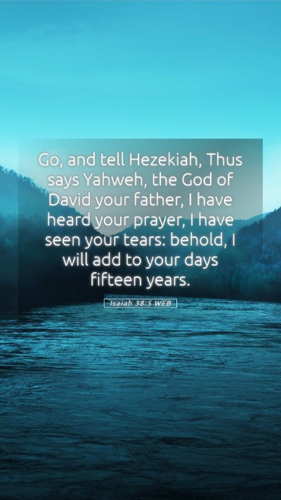 Picture 05 - Isaiah 38:5 WEB Mobile Phone Wallpaper - Go, and tell Hezekiah, Thus says Yahweh, the God - Mobile Bible Verse Wallpaper