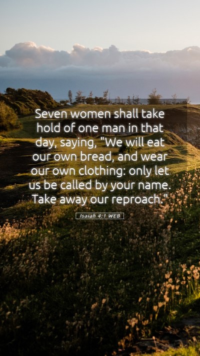Picture 05 - Isaiah 4:1 WEB Mobile Phone Wallpaper - Seven women shall take hold of one man in that - Mobile Bible Verse Wallpaper