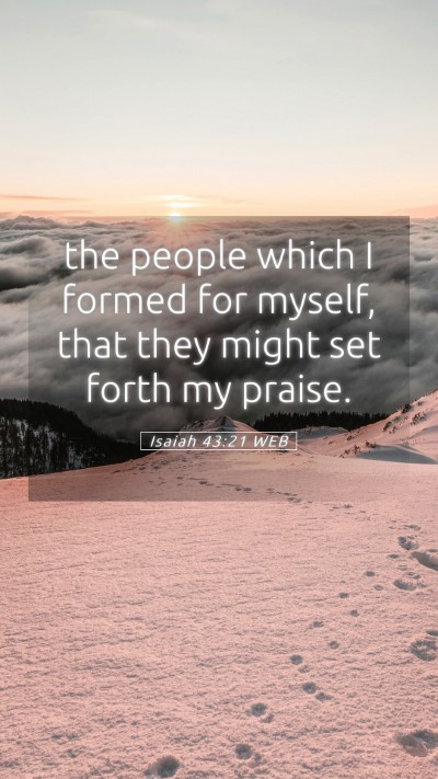 Picture 05 - Isaiah 43:21 WEB Mobile Phone Wallpaper - the people which I formed for myself, that they - Mobile Bible Verse Wallpaper
