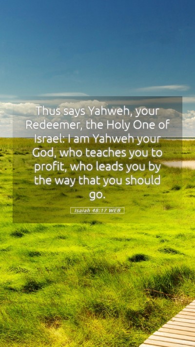 Picture 05 - Isaiah 48:17 WEB Mobile Phone Wallpaper - Thus says Yahweh, your Redeemer, the Holy One of - Mobile Bible Verse Wallpaper