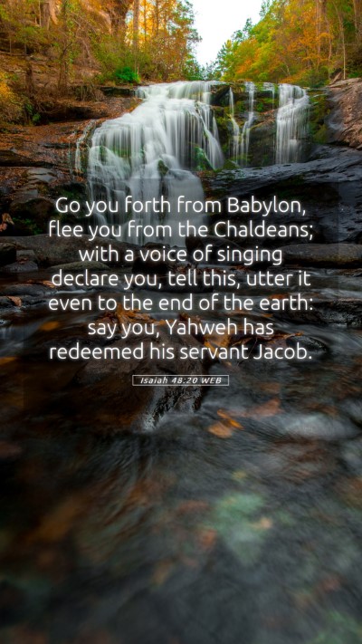 Picture 05 - Isaiah 48:20 WEB Mobile Phone Wallpaper - Go you forth from Babylon, flee you from the - Mobile Bible Verse Wallpaper
