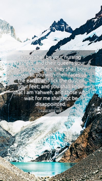 Picture 05 - Isaiah 49:23 WEB Mobile Phone Wallpaper - Kings shall be your nursing fathers, and their - Mobile Bible Verse Wallpaper