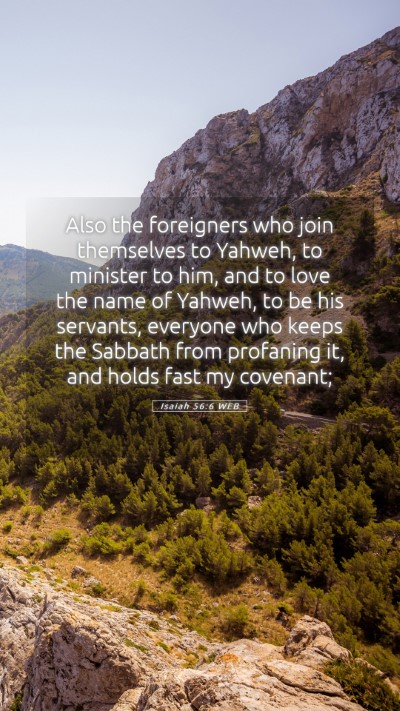 Picture 05 - Isaiah 56:6 WEB Mobile Phone Wallpaper - Also the foreigners who join themselves to - Mobile Bible Verse Wallpaper