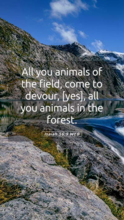 Picture 05 - Isaiah 56:9 WEB Mobile Phone Wallpaper - All you animals of the field, come to devour, - Mobile Bible Verse Wallpaper
