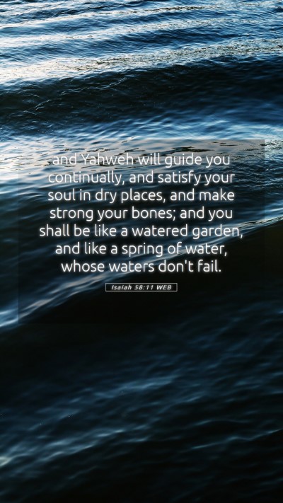 Picture 05 - Isaiah 58:11 WEB Mobile Phone Wallpaper - and Yahweh will guide you continually, and - Mobile Bible Verse Wallpaper