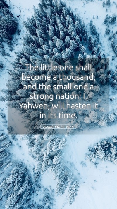 Picture 05 - Isaiah 60:22 WEB Mobile Phone Wallpaper - The little one shall become a thousand, and the - Mobile Bible Verse Wallpaper