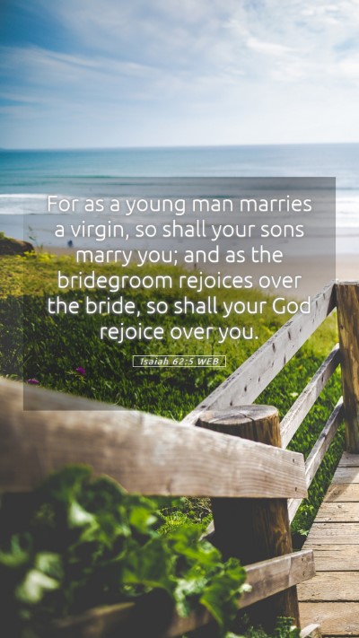 Picture 05 - Isaiah 62:5 WEB Mobile Phone Wallpaper - For as a young man marries a virgin, so shall - Mobile Bible Verse Wallpaper