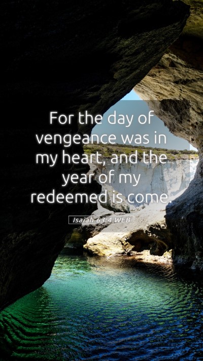 Picture 05 - Isaiah 63:4 WEB Mobile Phone Wallpaper - For the day of vengeance was in my heart, and the - Mobile Bible Verse Wallpaper
