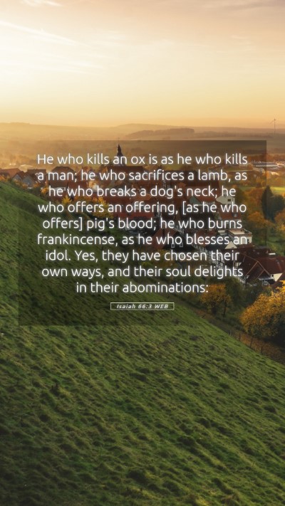 Picture 05 - Isaiah 66:3 WEB Mobile Phone Wallpaper - He who kills an ox is as he who kills a man; he - Mobile Bible Verse Wallpaper