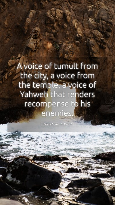 Picture 05 - Isaiah 66:6 WEB Mobile Phone Wallpaper - A voice of tumult from the city, a voice from the - Mobile Bible Verse Wallpaper