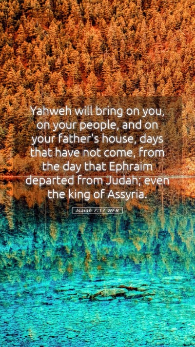 Picture 05 - Isaiah 7:17 WEB Mobile Phone Wallpaper - Yahweh will bring on you, on your people, and on - Mobile Bible Verse Wallpaper