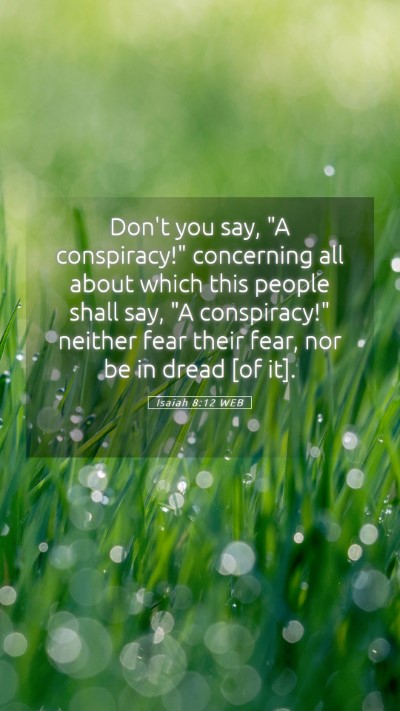 Picture 05 - Isaiah 8:12 WEB Mobile Phone Wallpaper - Don't you say, 