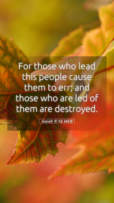 Picture 05 - Isaiah 9:16 WEB Mobile Phone Wallpaper - For those who lead this people cause them to err; - Mobile Bible Verse Wallpaper