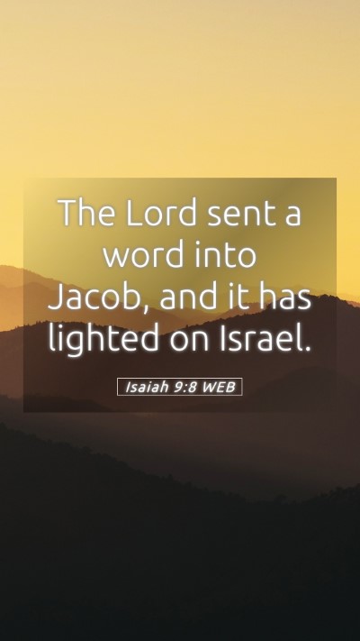 Picture 05 - Isaiah 9:8 WEB Mobile Phone Wallpaper - The Lord sent a word into Jacob, and it has - Mobile Bible Verse Wallpaper