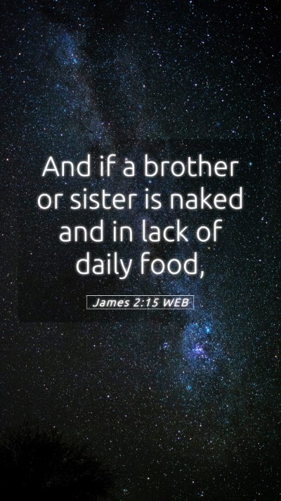 Picture 05 - James 2:15 WEB Mobile Phone Wallpaper - And if a brother or sister is naked and in lack - Mobile Bible Verse Wallpaper