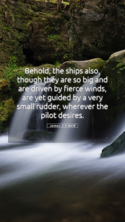 Picture 05 - James 3:4 WEB Mobile Phone Wallpaper - Behold, the ships also, though they are so big - Mobile Bible Verse Wallpaper