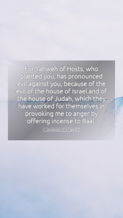 Picture 05 - Jeremiah 11:17 WEB Mobile Phone Wallpaper - For Yahweh of Hosts, who planted you, has - Mobile Bible Verse Wallpaper