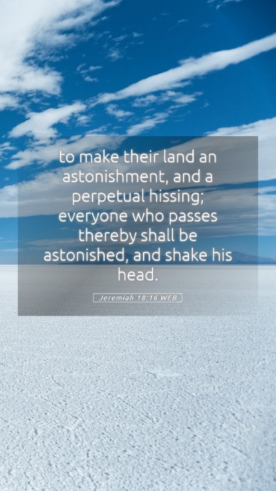Picture 05 - Jeremiah 18:16 WEB Mobile Phone Wallpaper - to make their land an astonishment, and a - Mobile Bible Verse Wallpaper