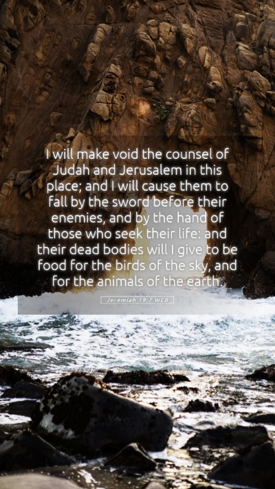 Picture 05 - Jeremiah 19:7 WEB Mobile Phone Wallpaper - I will make void the counsel of Judah and - Mobile Bible Verse Wallpaper