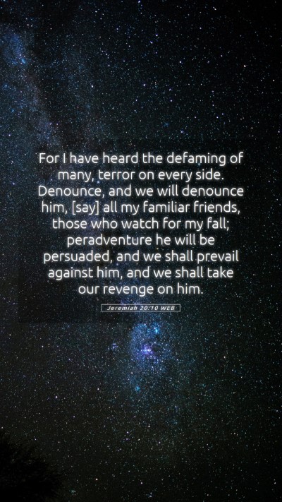Picture 05 - Jeremiah 20:10 WEB Mobile Phone Wallpaper - For I have heard the defaming of many, terror on - Mobile Bible Verse Wallpaper