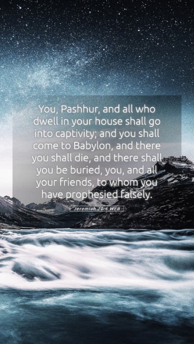 Picture 05 - Jeremiah 20:6 WEB Mobile Phone Wallpaper - You, Pashhur, and all who dwell in your house - Mobile Bible Verse Wallpaper
