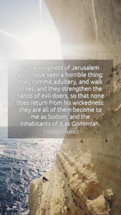 Picture 05 - Jeremiah 23:14 WEB Mobile Phone Wallpaper - In the prophets of Jerusalem also I have seen a - Mobile Bible Verse Wallpaper