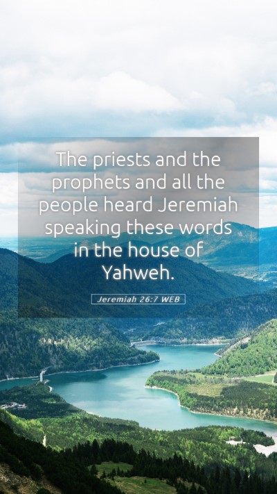 Picture 05 - Jeremiah 26:7 WEB Mobile Phone Wallpaper - The priests and the prophets and all the people - Mobile Bible Verse Wallpaper