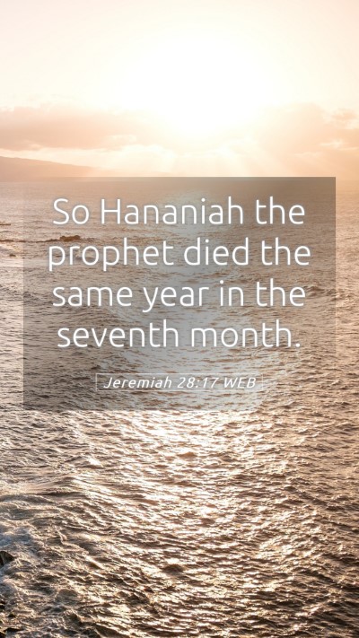 Picture 05 - Jeremiah 28:17 WEB Mobile Phone Wallpaper - So Hananiah the prophet died the same year in the - Mobile Bible Verse Wallpaper