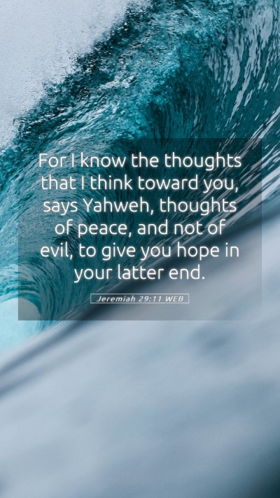 Picture 05 - Jeremiah 29:11 WEB Mobile Phone Wallpaper - For I know the thoughts that I think toward you, - Mobile Bible Verse Wallpaper