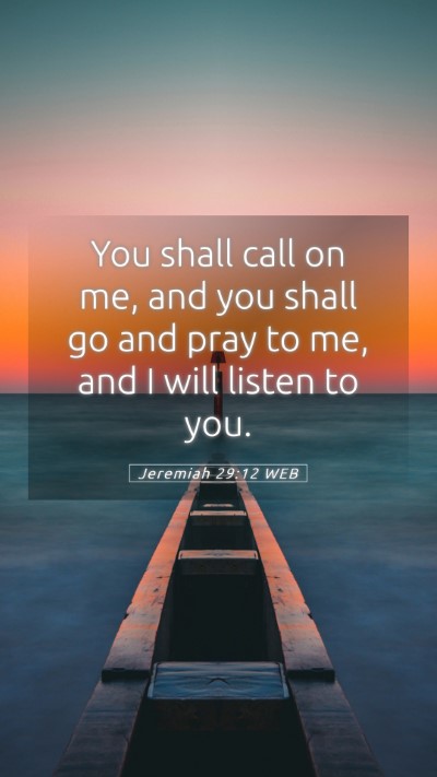 Picture 05 - Jeremiah 29:12 WEB Mobile Phone Wallpaper - You shall call on me, and you shall go and pray - Mobile Bible Verse Wallpaper