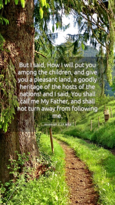 Picture 05 - Jeremiah 3:19 WEB Mobile Phone Wallpaper - But I said, How I will put you among the - Mobile Bible Verse Wallpaper