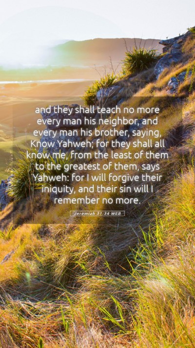 Picture 05 - Jeremiah 31:34 WEB Mobile Phone Wallpaper - and they shall teach no more every man his - Mobile Bible Verse Wallpaper