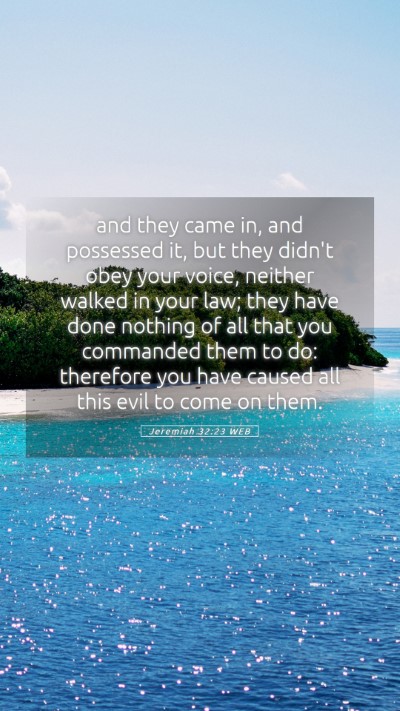Picture 05 - Jeremiah 32:23 WEB Mobile Phone Wallpaper - and they came in, and possessed it, but they - Mobile Bible Verse Wallpaper