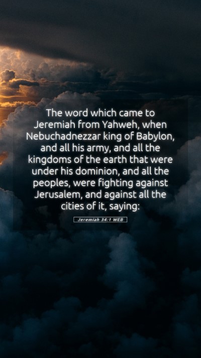 Picture 05 - Jeremiah 34:1 WEB Mobile Phone Wallpaper - The word which came to Jeremiah from Yahweh, when - Mobile Bible Verse Wallpaper