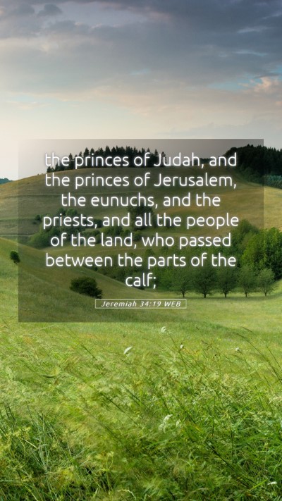 Picture 05 - Jeremiah 34:19 WEB Mobile Phone Wallpaper - the princes of Judah, and the princes of - Mobile Bible Verse Wallpaper
