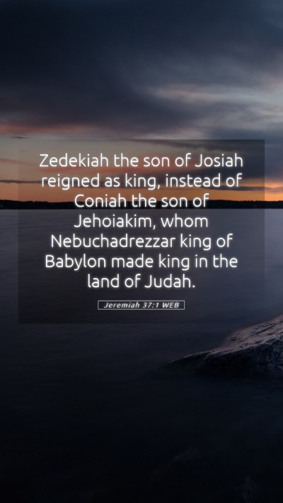 Picture 05 - Jeremiah 37:1 WEB Mobile Phone Wallpaper - Zedekiah the son of Josiah reigned as king, - Mobile Bible Verse Wallpaper