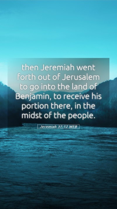Picture 05 - Jeremiah 37:12 WEB Mobile Phone Wallpaper - then Jeremiah went forth out of Jerusalem to go - Mobile Bible Verse Wallpaper