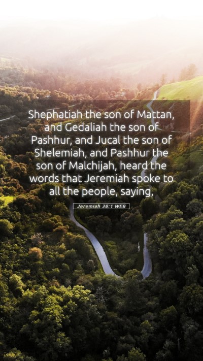 Picture 05 - Jeremiah 38:1 WEB Mobile Phone Wallpaper - Shephatiah the son of Mattan, and Gedaliah the - Mobile Bible Verse Wallpaper