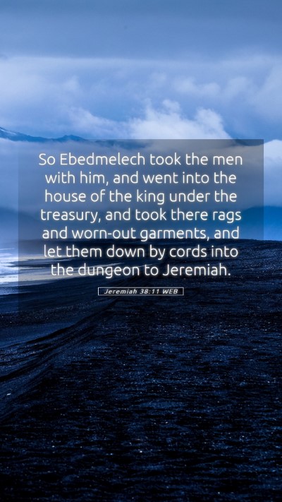 Picture 05 - Jeremiah 38:11 WEB Mobile Phone Wallpaper - So Ebedmelech took the men with him, and went - Mobile Bible Verse Wallpaper