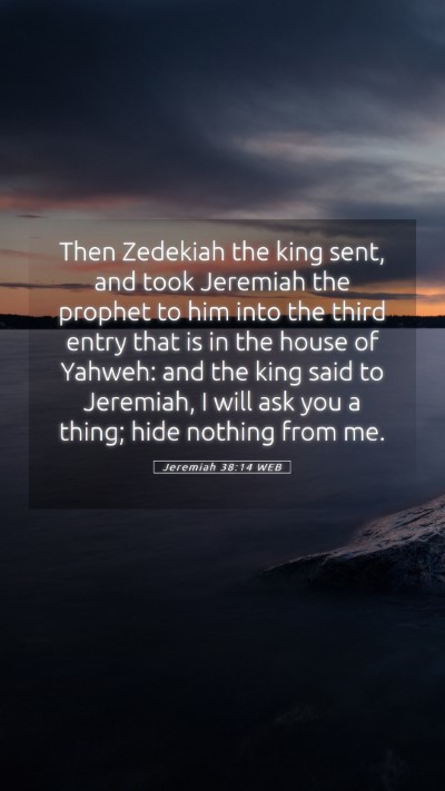 Picture 05 - Jeremiah 38:14 WEB Mobile Phone Wallpaper - Then Zedekiah the king sent, and took Jeremiah - Mobile Bible Verse Wallpaper