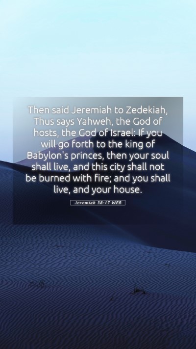 Picture 05 - Jeremiah 38:17 WEB Mobile Phone Wallpaper - Then said Jeremiah to Zedekiah, Thus says Yahweh, - Mobile Bible Verse Wallpaper