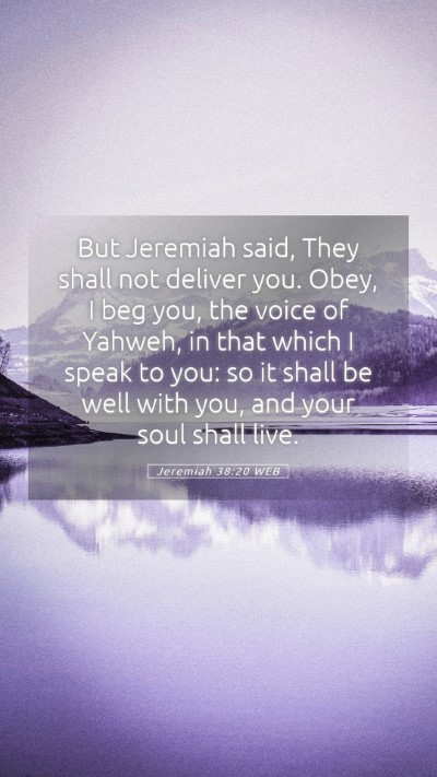 Picture 05 - Jeremiah 38:20 WEB Mobile Phone Wallpaper - But Jeremiah said, They shall not deliver you. - Mobile Bible Verse Wallpaper