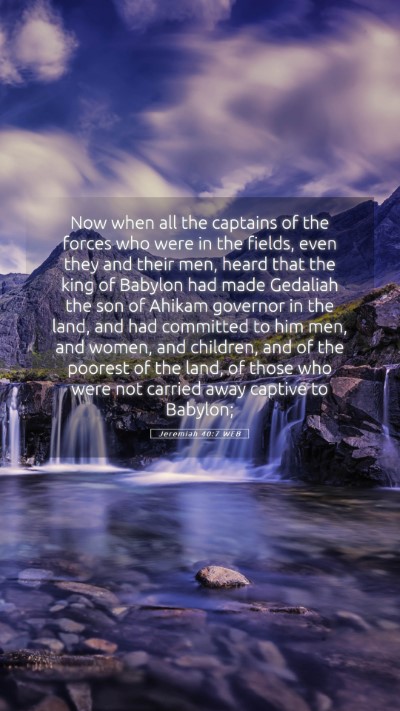 Picture 05 - Jeremiah 40:7 WEB Mobile Phone Wallpaper - Now when all the captains of the forces who were - Mobile Bible Verse Wallpaper