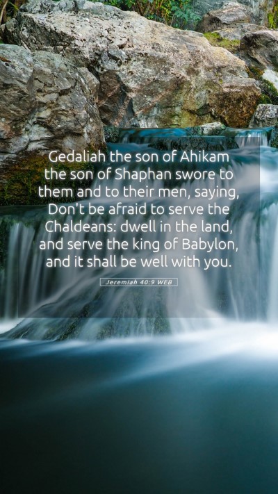 Picture 05 - Jeremiah 40:9 WEB Mobile Phone Wallpaper - Gedaliah the son of Ahikam the son of Shaphan - Mobile Bible Verse Wallpaper