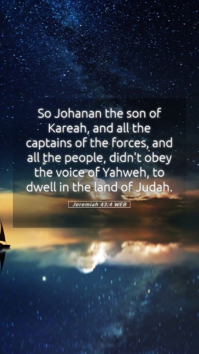 Picture 05 - Jeremiah 43:4 WEB Mobile Phone Wallpaper - So Johanan the son of Kareah, and all the - Mobile Bible Verse Wallpaper